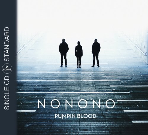 Nonono/Pumpin Blood@Import-Eu